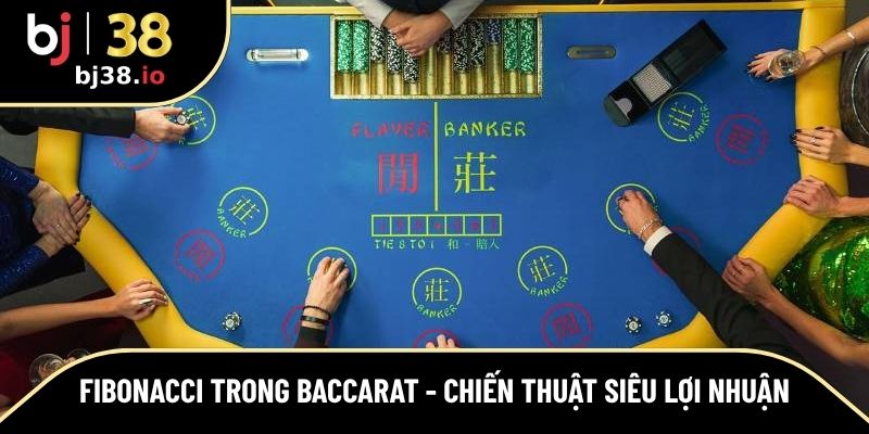 Fibonacci trong baccarat