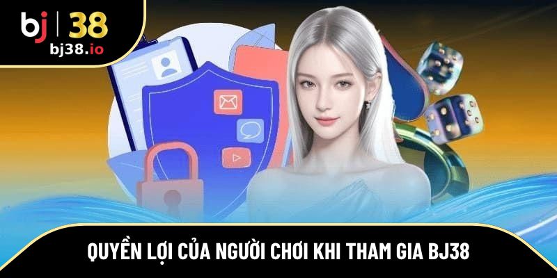Quyền lợi người chơi được quy định tại điều khoản điều kiện