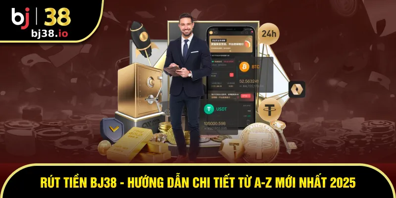 rút tiền BJ38